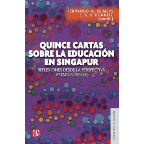 Quince Cartas Sobre La Educacion En Singapur - Fernando Reim