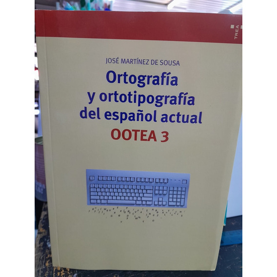 Ortografía Y Ortotipografía Del Español Actual Ootea 3..  - 