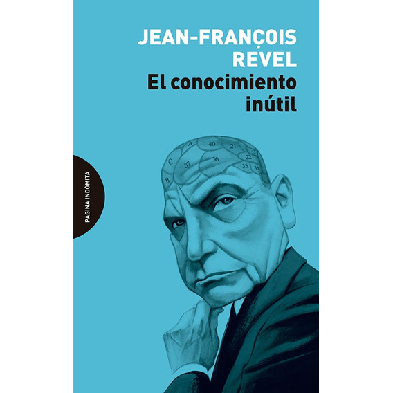El Conocimiento Inutil - Jean Francois Revel