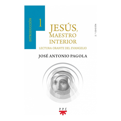 Libro Jesús, Maestro Interior. 1 Introducción - Pagola Elo