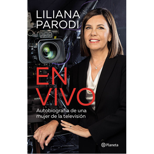 En Vivo. Autobiografía, De Liliana Parodi. Editorial Planeta En Español