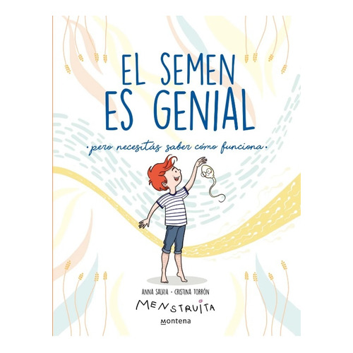 El Semen Es Genial, De Anna Salvia. Editorial Montena, Tapa Blanda, Edición 1 En Español
