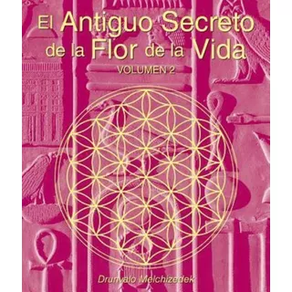 El Antiguo Secreto De La Flor De La Vida, Volumen Ii, De Drunvalo Melchizedek. Editorial Light Technology Publications, Tapa Blanda En Español