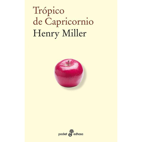 Trópico de capricórnio, de Miller, Henry. Editorial Edhasa en español