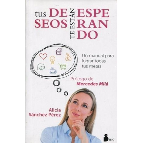 Tus Deseos Te Están Esperando Alicia Sanchez Perez