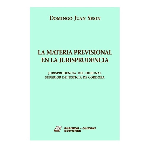 La Materia Previsional En La Jurisprudencia, De Sesin, Domingo Juan. , Edición 1 En Español
