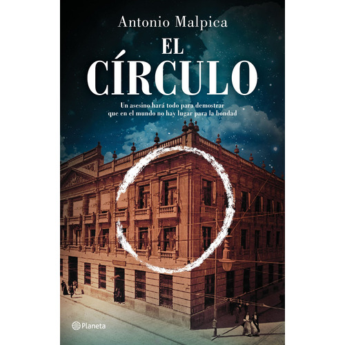 El círculo, de Malpica, Antonio. Serie Fuera de colección Editorial Planeta México, tapa blanda en español, 2021