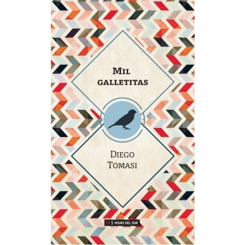 Mil Galletitas, De Diego Tomassi., Vol. Abc. Editorial Hojas Del Sur, Tapa Blanda En Español, 1