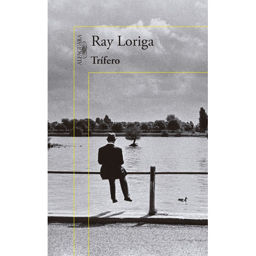 Trífero, de Loriga, Ray. Serie Alfaguara Literatura Editorial Alfaguara, tapa blanda en español, 2014