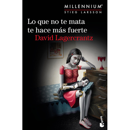 Lo Que No Te Mata Te Hace Más Fuerte, De David Lagercrantz. Editorial Booket En Español