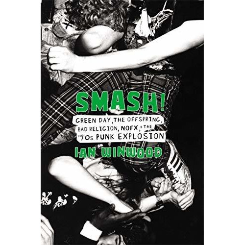 Smash Green Day, The Offspring, Bad Religion, Nofx, And The, De Winwood, Ian. Editorial Da Capo Press, Tapa Dura En Inglés, 2018