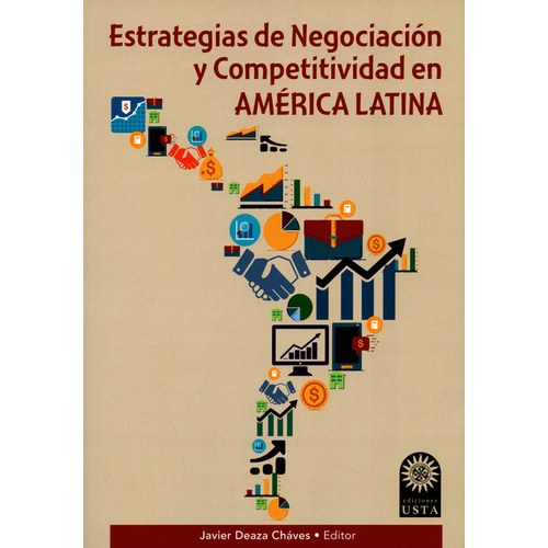 Estrategias De Negociación Y Competitividad En América Latina, De Javier Deaza Cháves. Editorial Universidad Santo Tomás, Tapa Blanda, Edición 1 En Español, 2017