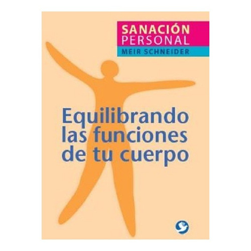 Equilibrando Las Funciones De Tu Cuerpo