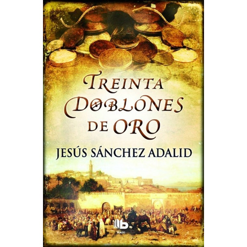 Treinta Doblones De Oro - Sanchez Adalid,jesus