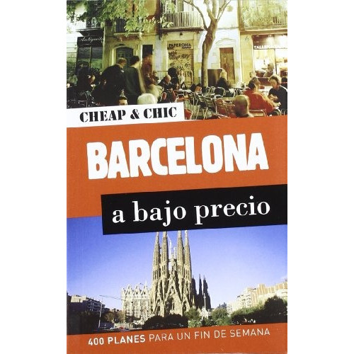 BARCELONA A BAJO PRECIO: CHEAP & CHIC, de DUÑÓ, BELTRÁN. Serie N/a, vol. Volumen Unico. Editorial GeoPlaneta, tapa blanda, edición 1 en español, 2012