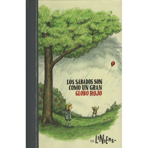 Los Sabados Son Como Un Gran Globo Rojo, de Liniers. Editorial LA EDITORIAL COMUN, tapa blanda en español, 2013