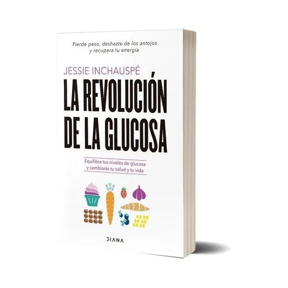 La Revolución De La Glucosa De Jessie Inchauspé - Diana