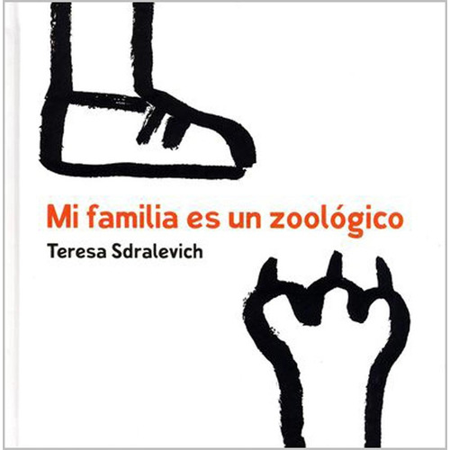 Mi Familia Es Un Zoologico, De Sdralevich, Teresa. Editorial Fondo De Cultura Económica, Tapa Dura En Español, 2018