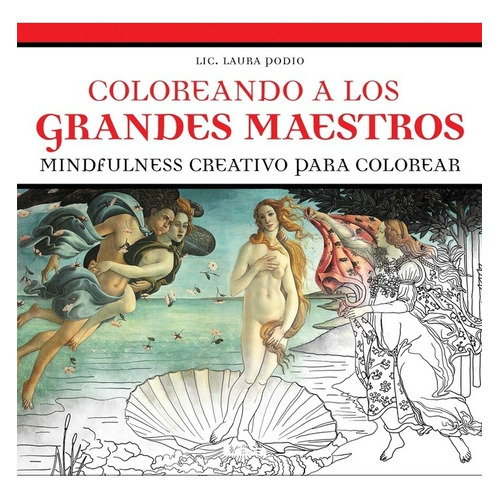 Coloreando A Los Grandes Maestros: Mindfulness Creativo Para