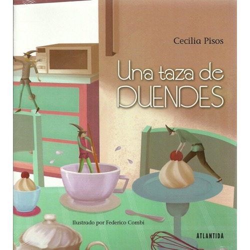 Una Taza De Duendes - Cecilia Pisos, De Cecilia Pisos. Editorial Atlántida En Español