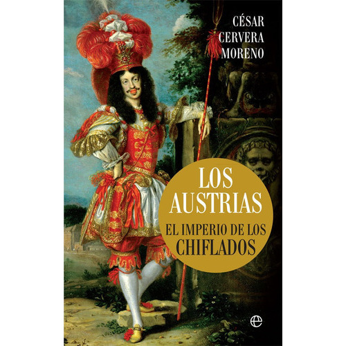 Los Austrias, de Cervera Moreno, César. Editorial La Esfera De Los Libros, S.L., tapa blanda en español