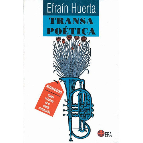 Transa poética, de Huerta Efrain. Editorial Ediciones Era en español, 2013