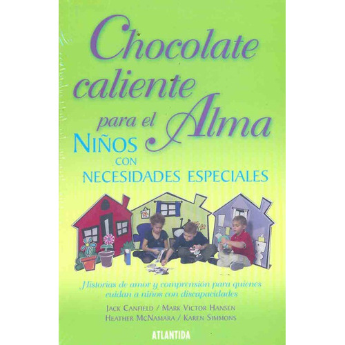 Chocolate Caliente Para El Alma De Los Niños, De Grupo Editorial. Editorial Editorial Atlantida S.a., Tapa Blanda, Edición 1 En Español