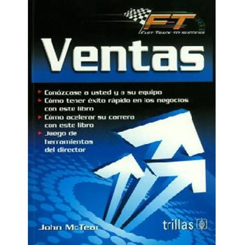 Ventas Serie: Fast Track To Success, De Mctear, John., Vol. 1. Editorial Trillas, Tapa Blanda En Español, 2011