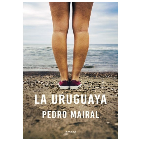 Uruguaya, La - Pedro Mairal