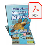 Catalogo General De Monedas De México 2023 (el Mas Nuevo) 
