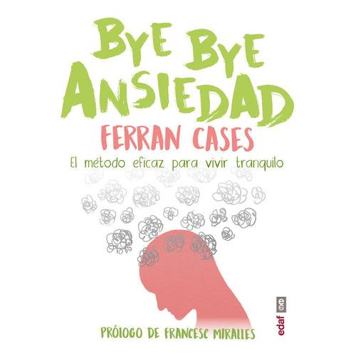 Bye Bye Ansiedad - Cases, Ferran