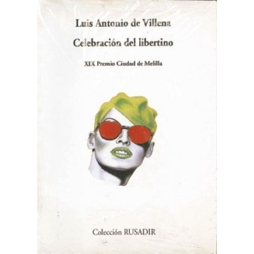 Celebracion Del Libertino - Luis Antoio De Villena, de Luis Antoio de Villena. Editorial Visor de Poesia en español
