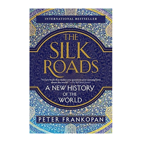 The Silk Roads - Peter Frankopan