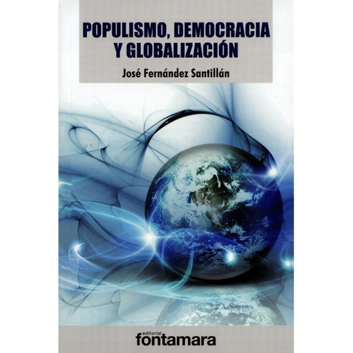 Populismo, Democracia Y Globalizacion