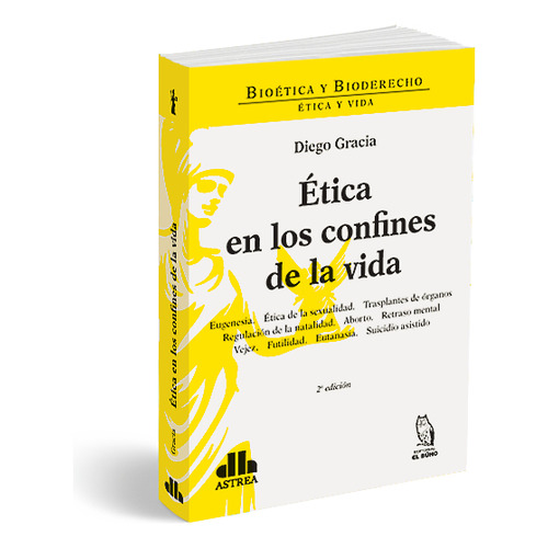 Etica En Los Confines De La Vida - Gracia, Diego