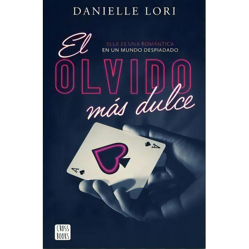 El Olvido Ms Dulce, De Lori, Danielle. Editorial Cross Books, 2023