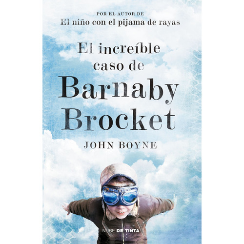 El increíble caso de Barnaby Brocket, de Boyne, John. Serie Middle Grade Editorial Nube de Tinta, tapa blanda en español, 2014