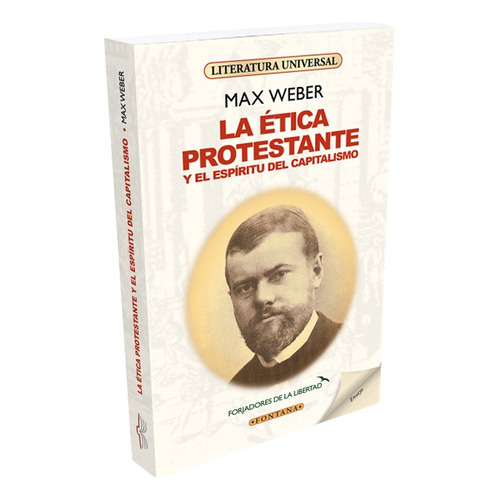 La Ética Protestante Y El Espíritu Del Capitalismo, De Max Weber. Editorial Fontana, Tapa Blanda En Español