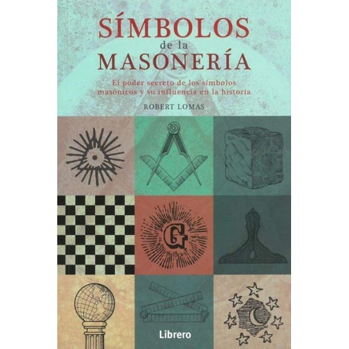 Simbolos Masoneria - Masones - Robert Lomas - Librero Libro