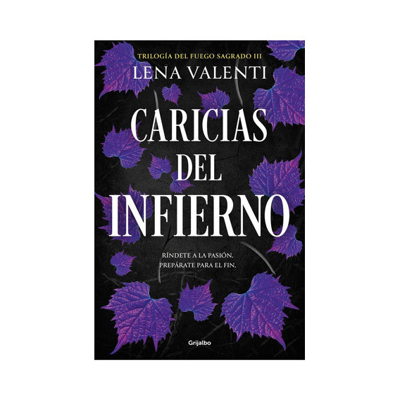Caricias Del Infierno, de Valenti, Lena. Editorial Grijalbo, tapa blanda en castellano, 2023