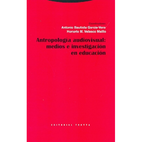 Antropologia Audiovisual:medios E Investigac, De Antonio Garcia Vera. Editorial Trotta, Tapa Blanda En Español