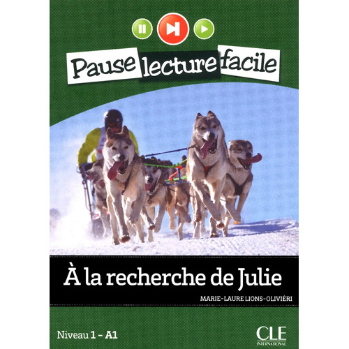 A la recherche de Julie - Niveau 1 (A1) - Pause lecture facile - Livre + CD, de Lions Olivieri, Marie-Laure. Editorial Cle, tapa blanda en francés, 2012
