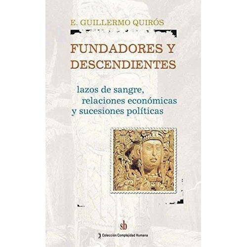 Libro Fundadores Y Descendientes De E. Guillermo Quiros