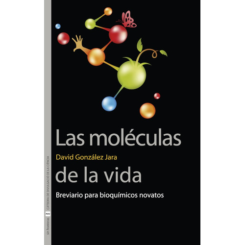 Las moléculas de la vida, de David González Jara. Editorial Publicacions de la Universitat de València, tapa blanda en español, 2019