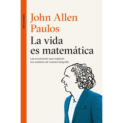 La Vida Es Matemática De John Allen Paulos - Tusquets