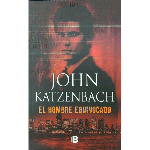 Hombre Equivocado , El, De John Katzenbach. Editorial Ediciones B, Edición 1 En Español