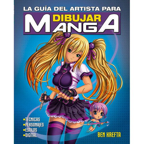 La Guia Del Artista Para Dibujar Manga, De Krefta, Ben. Editorial Picarona, Tapa Blanda En Español