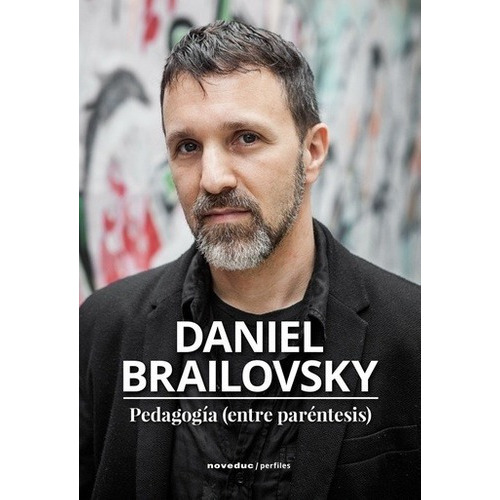 Libro - Pedagogia, Entre Parentesis - Daniel Brailovsky
