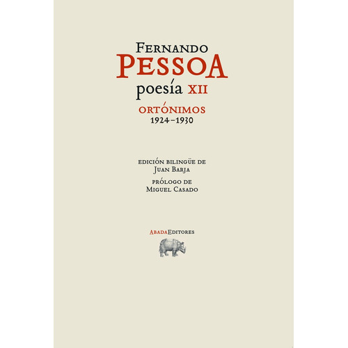 Poesía Xii Ortónimos (1924-1930), De Pessoa, Fernando. Editorial Abada Editores, Tapa Blanda, Edición 1 En Español