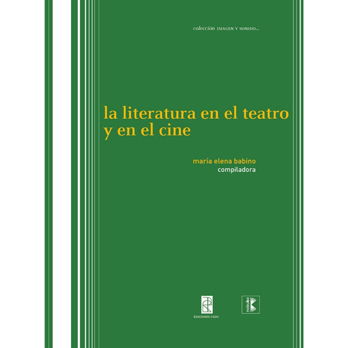 La Literatura En El Teatro Y En El Cine, De Babino. Editorial Nobuko/diseño Editorial, Tapa Blanda, Edición 1 En Español, 2011